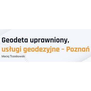 Usługi geodezyjne Luboń - Maciej Trzaskowski